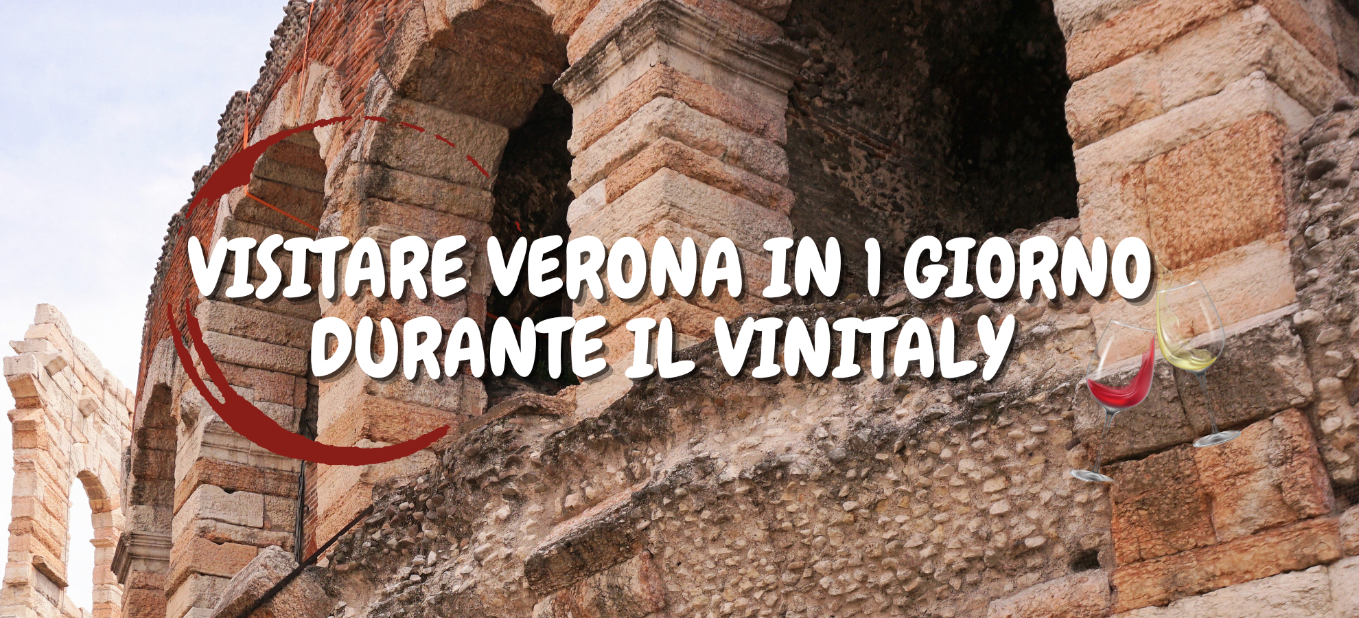 Visitare Verona in 1 giorno durante il Vinitaly