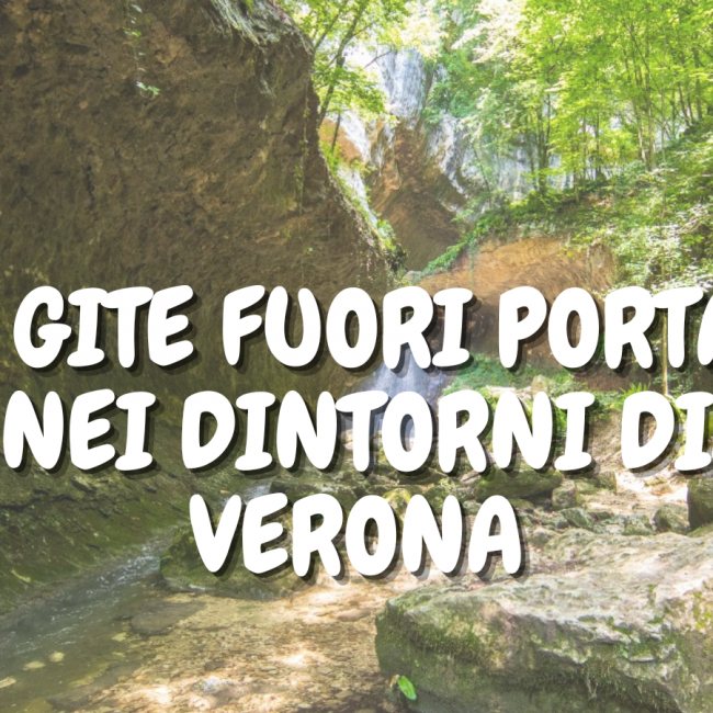 5 GITE FUORI PORTA IN PROVINCIA DI VERONA (1)