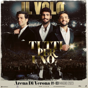 Il Volo in concerto all'Arena di Verona