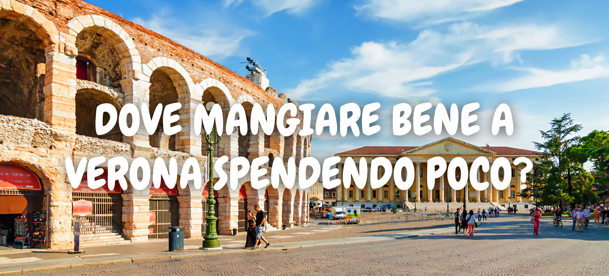 Mangiare bene a Verona spendendo poco