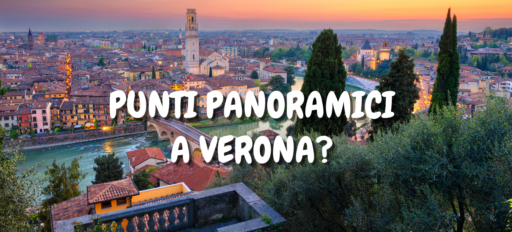 Punti panoramici a Verona