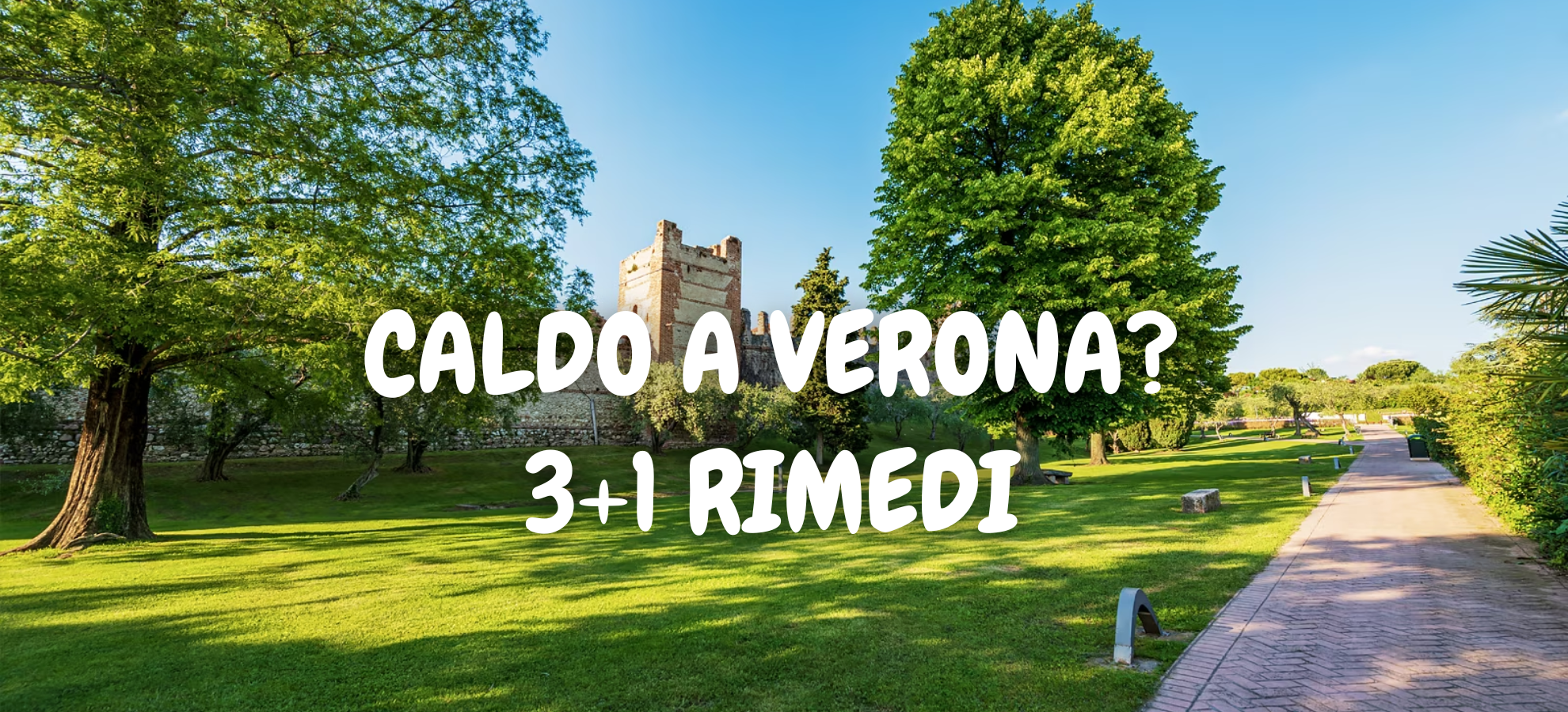 3+1 RIMEDI PER IL CALDO A VERONA