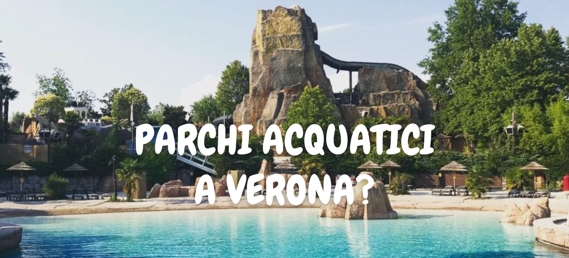 PARCHI ACQUATICI A VERONA