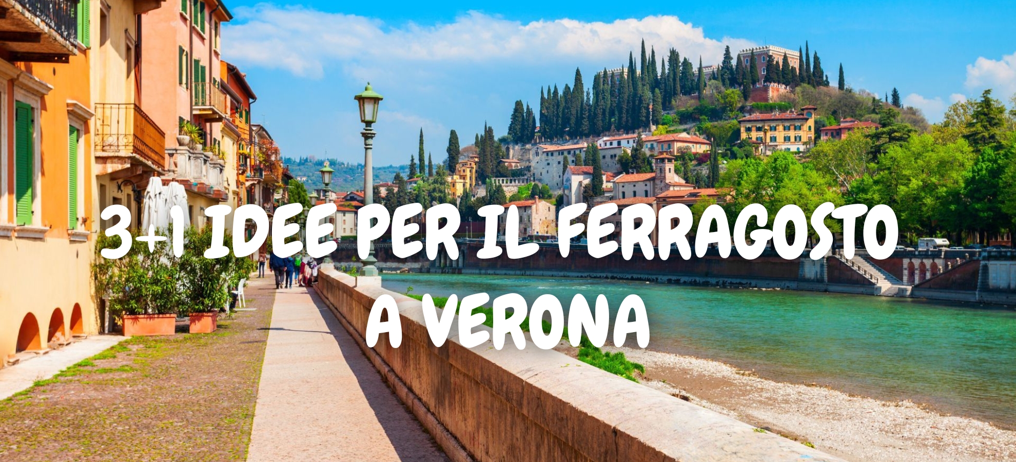 FERRAGOSTO A VERONA