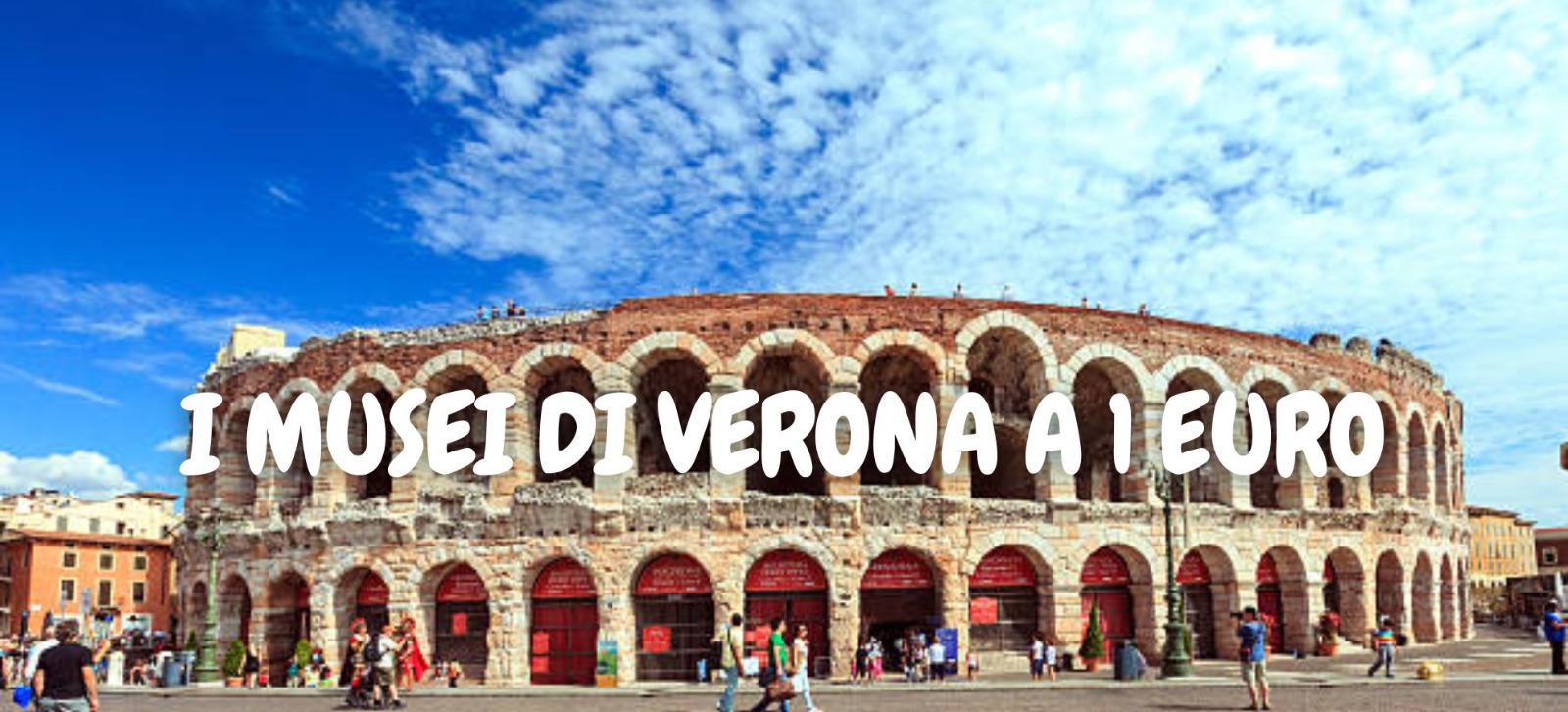 MUSEI DI VERONA A 1 EURO