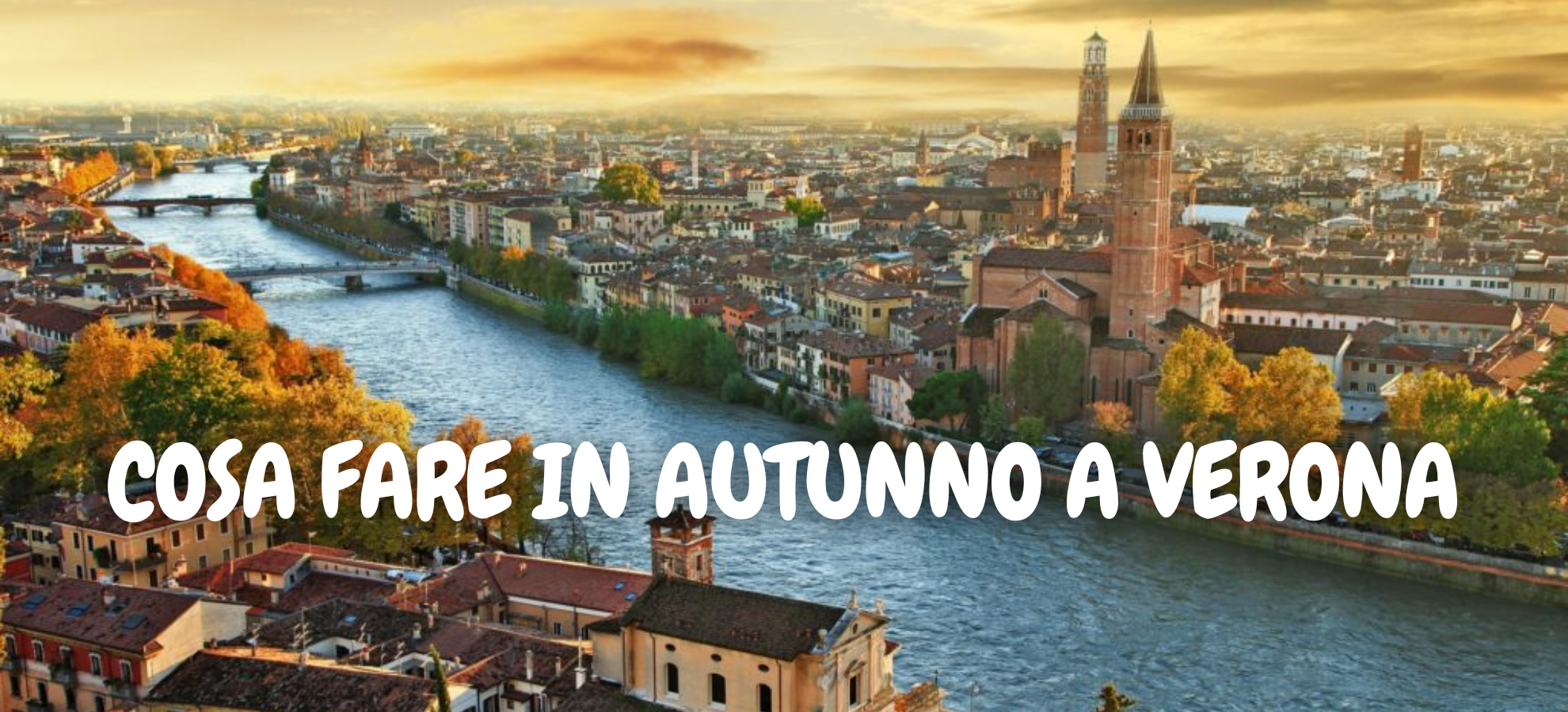 COSA FARE IN AUTUNNO A VERONA