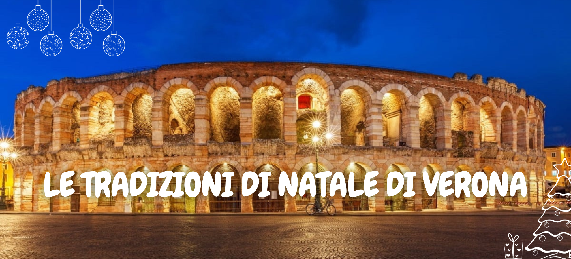 LE TRADIZIONI DI NATALE A VERONA