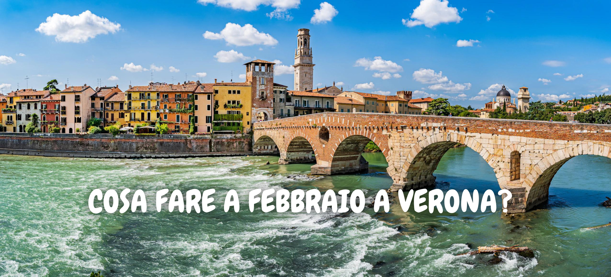 COSA FARE A FEBBRAIO A VERONA