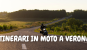 itinerari in moto a verona