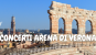 CONCERTI ARENA DI VERONA