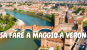 COSA FARE A MAGGIO A VERONA?