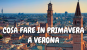 Cosa fare in primavera a Verona