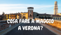 Cosa fare a maggio a Verona?