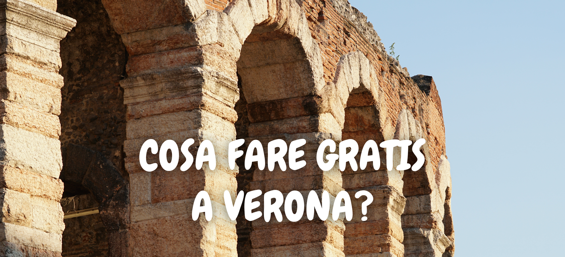 Cosa fare gratis a Verona?