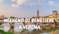 Weekend di benessere a Verona - Visit Verona.net