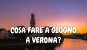 Cosa fare a giugno a Verona?