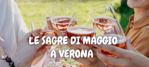 Le sagre di maggio a Verona - Visit Verona.net