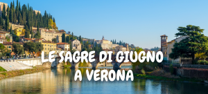 Le sagre di giugno a Verona