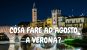 Cosa fare ad agosto a Verona?