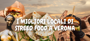 I migliori locali di streed food a Verona