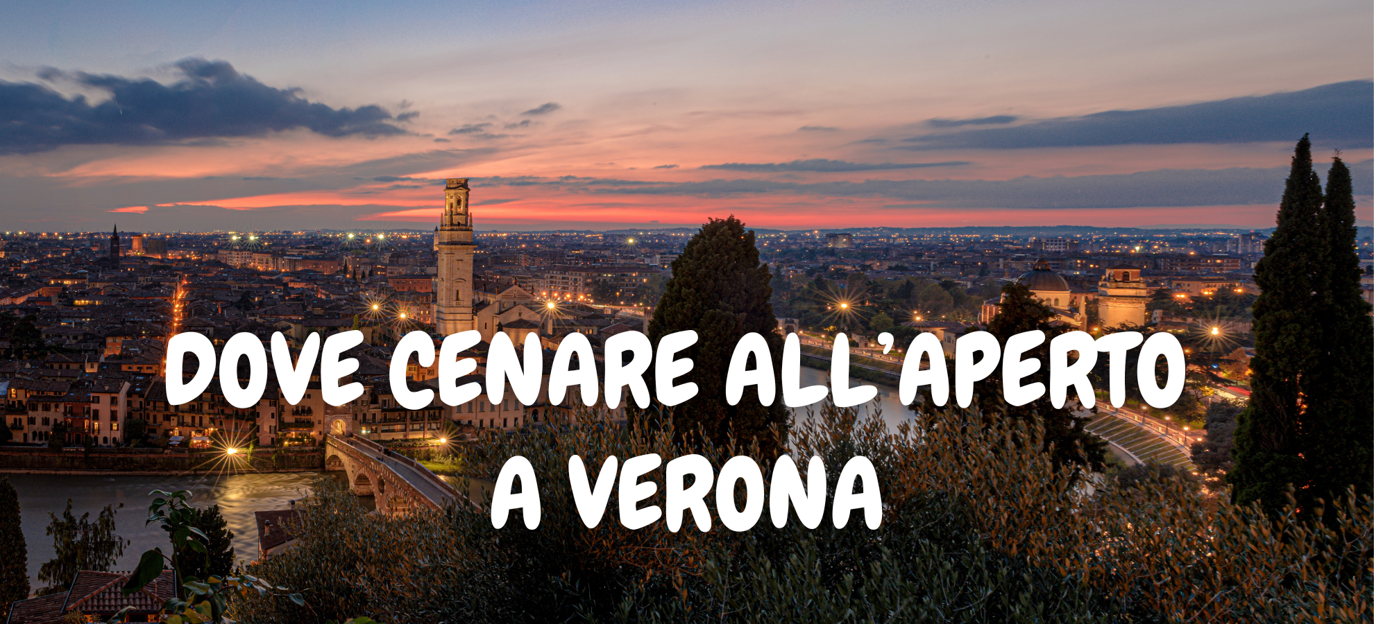 DOVE CENARE ALL’APERTO A VERONA