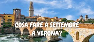 Cosa fare a settembre a Verona - VisitVerona.net