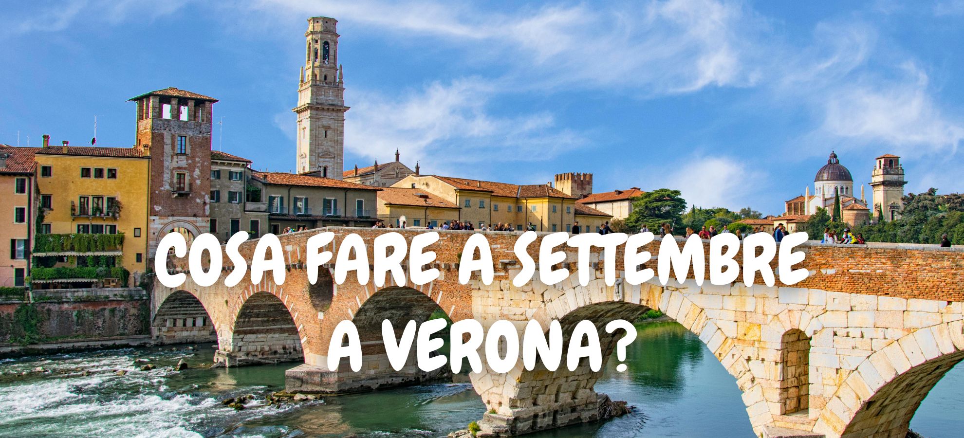 Cosa fare a settembre a Verona - VisitVerona.net