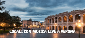 Locali con musica live a Verona