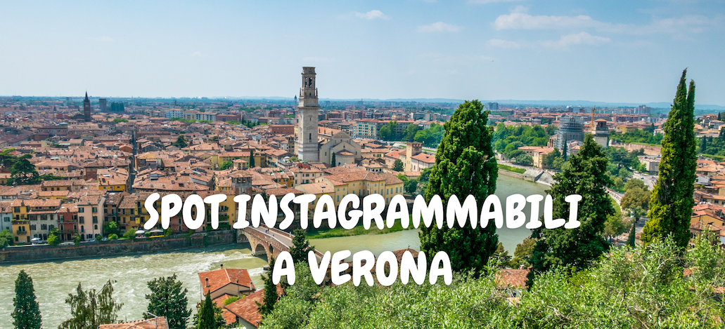 Spot instagrammabili a Verona