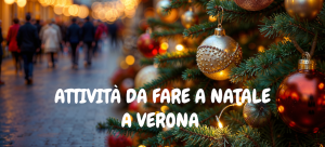 Attività da fare a Natale a Verona