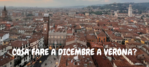 Cosa fare a dicembre a Verona?