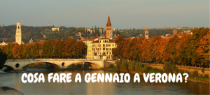 COSA FARE A GENNAIO A VERONA?